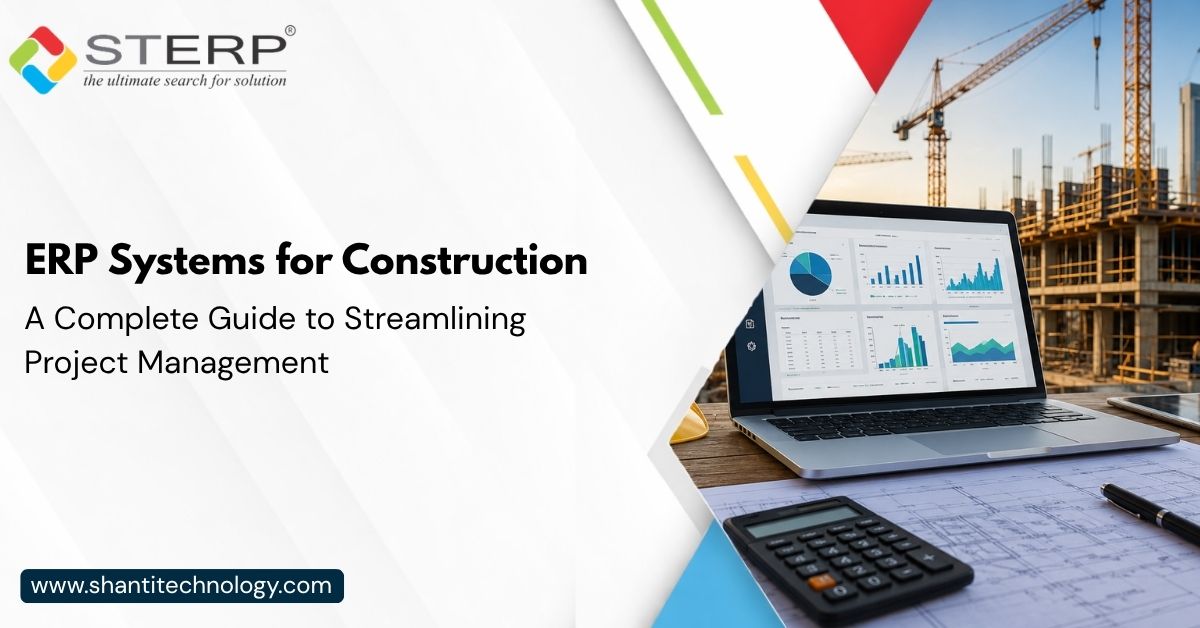 ERP Systems for Construction: A Complete Guide to Streamlining Project Management